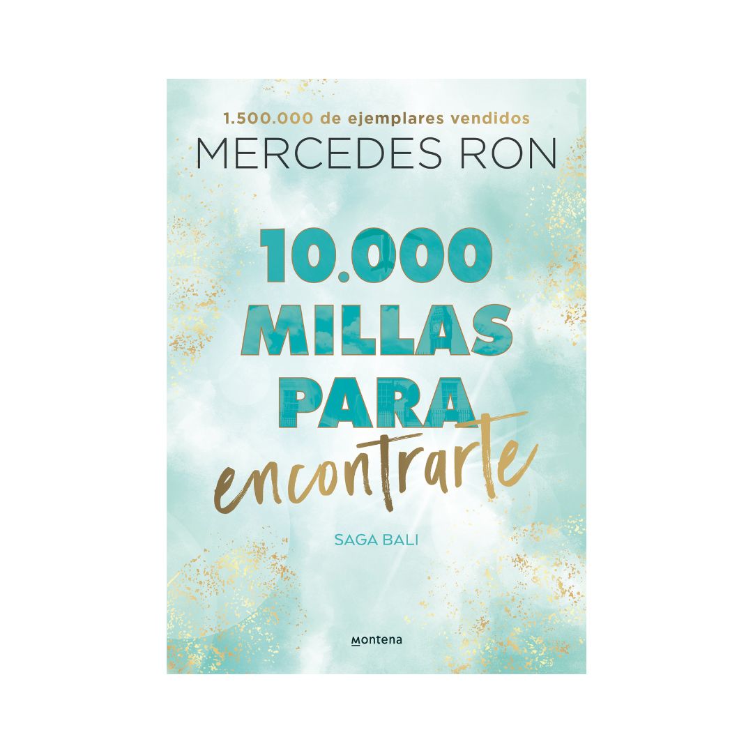 Libro 10.000 Millas Para Encontrarte - Mercedes Ron - Montena