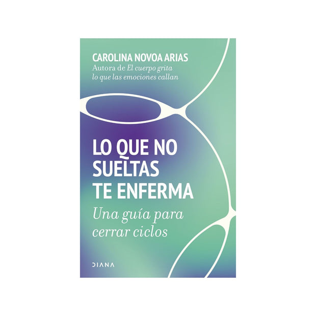 Lo que no sueltas te enferma