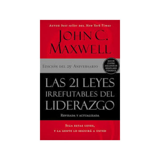 Las 21 Leyes Irrefutables Del Liderazgo