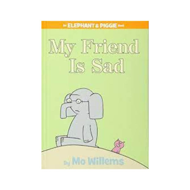 My Friend Is Sad