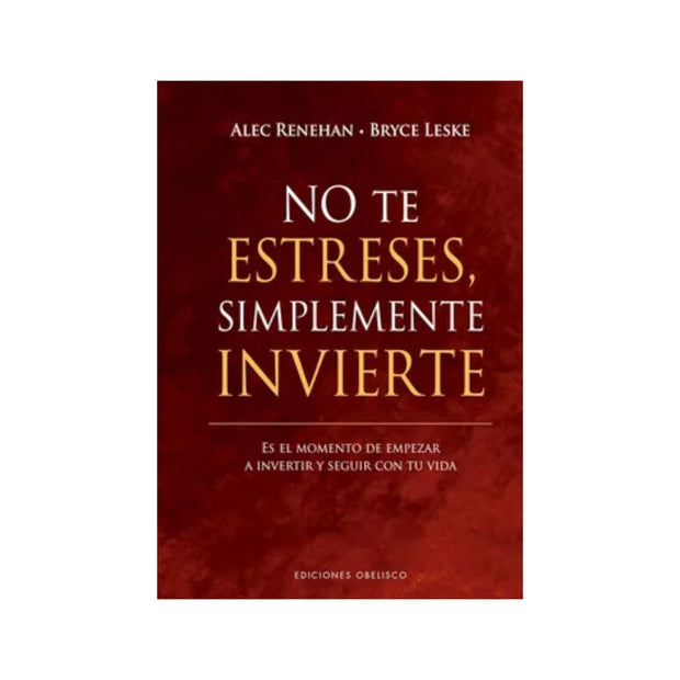 No Te Estreses Simplemente Invierte