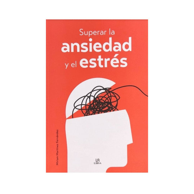 Superar La Ansiedad Y El Estres