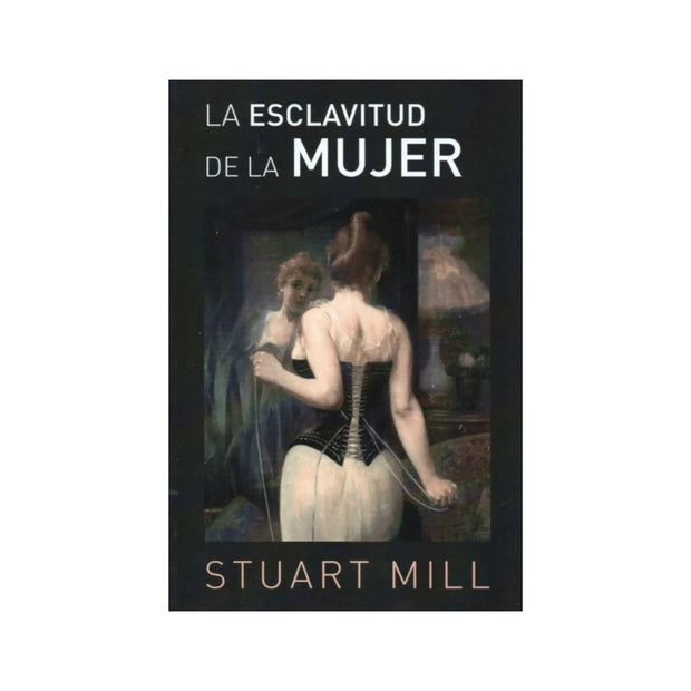 La Esclavitud De La Mujer- Milla