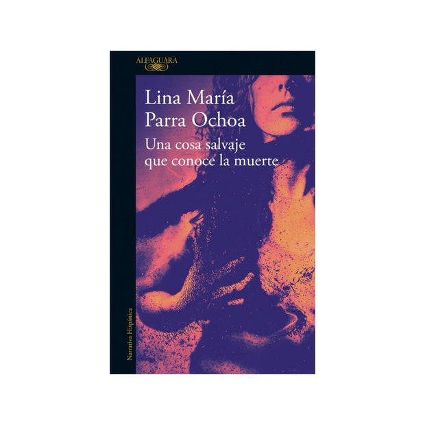 Una cosa salvaje que conoce la muerte