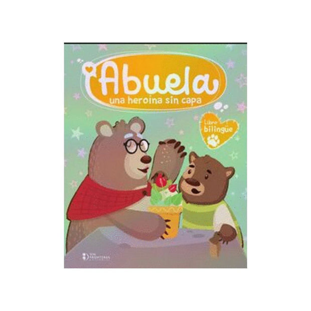 Abuela Una Heroina Sin Capa