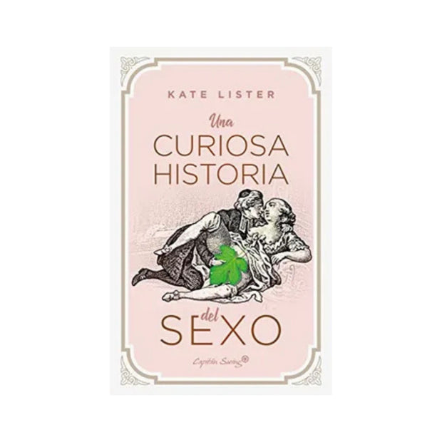 Una Curiosa Historia Del Sexo