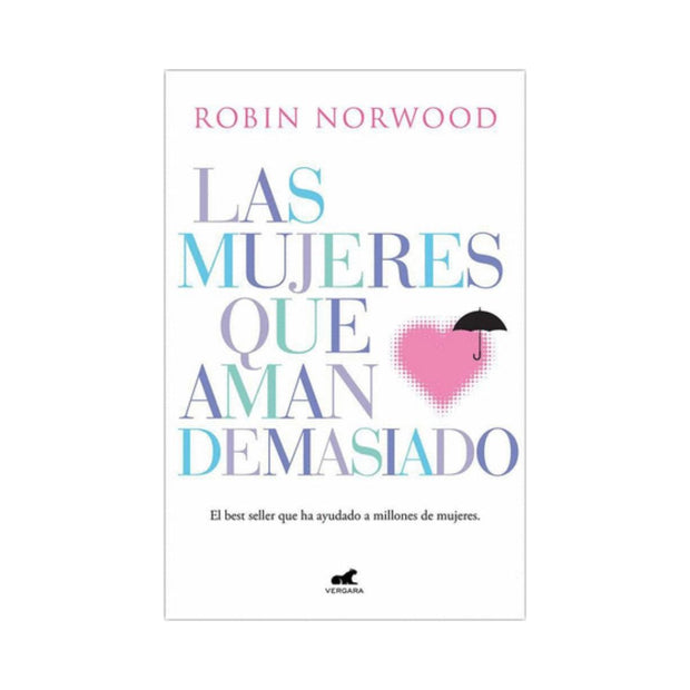 Libro Las Mujeres Que Aman Demasiado