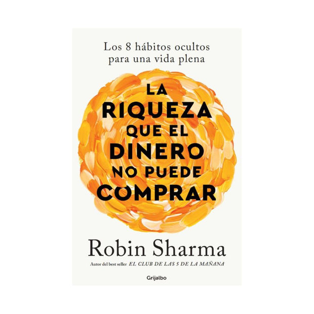 Libro La Riqueza que el Dinero no puede Comprar