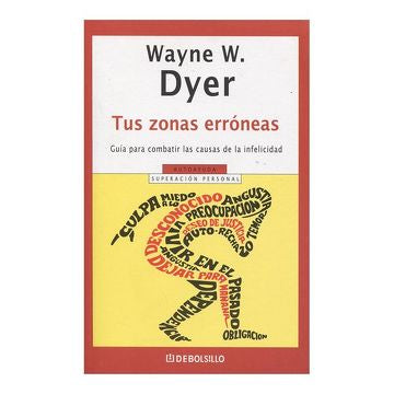TUS ZONAS ERRONEAS de Wayne W. Dyer