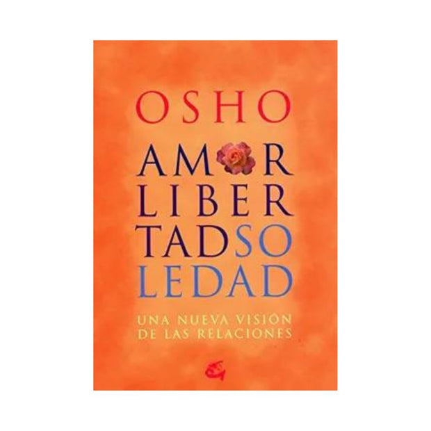 Amor Libertad Soledad.
