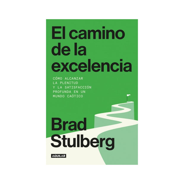 El Camino De La Excelencia