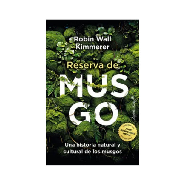 Reserva De Musgo Una Historia Natural Y Cultural De Los Musgos