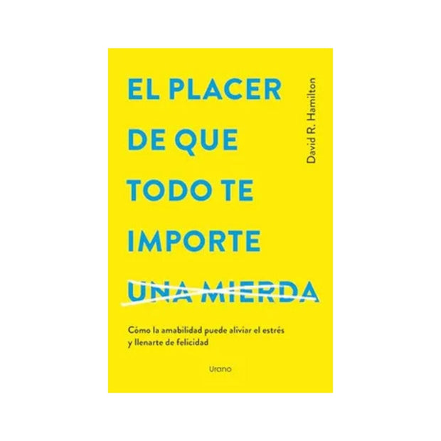 Placer De Que Todo Te Importe..., El