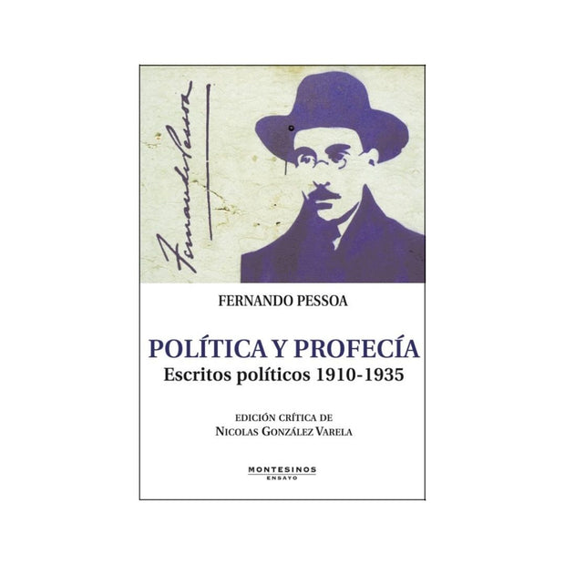 Politica Y Profecia. Escritos Politicos 1910-1935