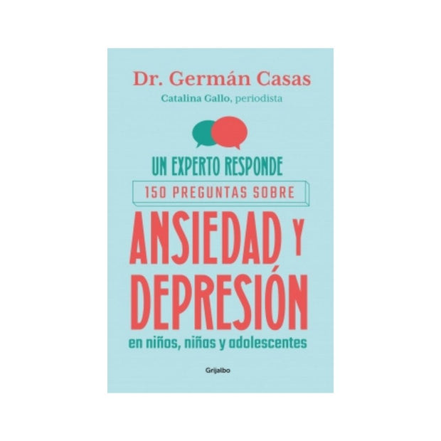 Un experto responde 150 preguntas sobre ansiedad y depresión en niños, niñas y adolescentes