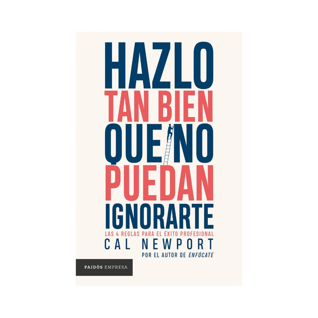 Hazlo tan bien que no puedan ignorarte