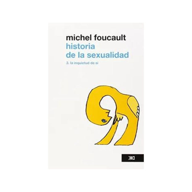 Historia De La Sexualidad (3) La Inquietud De Si