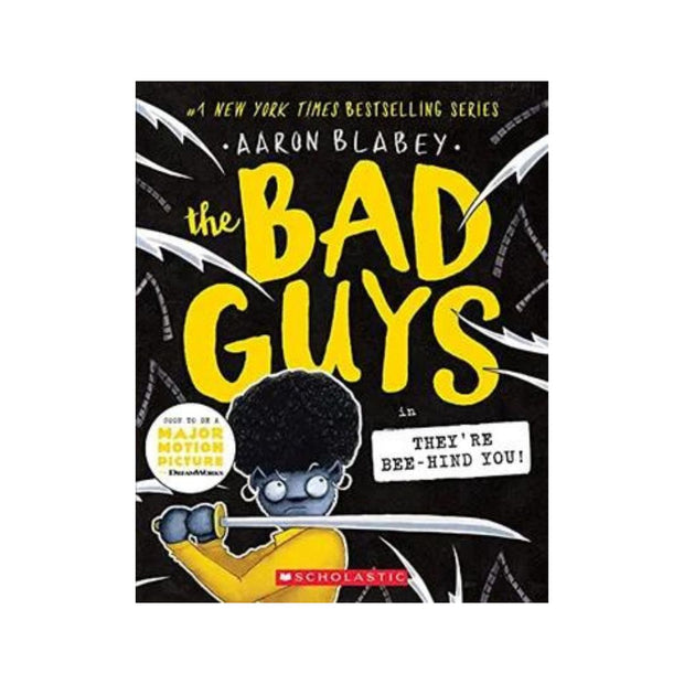 The Bad Guys in They're Bee-Hind You! (the Bad Guys #14): Volume 14