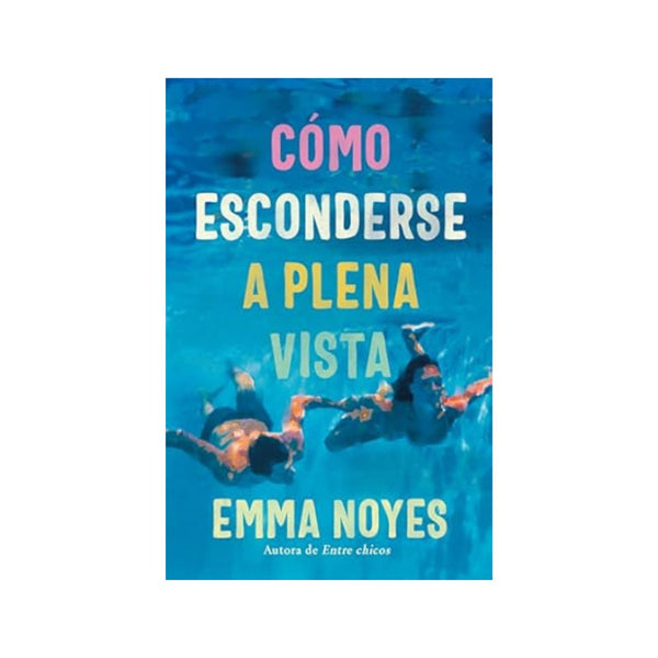 Como Esconderse A Plena Vista