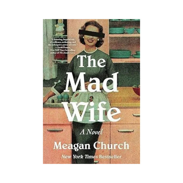 The Mad Wife: A Novel