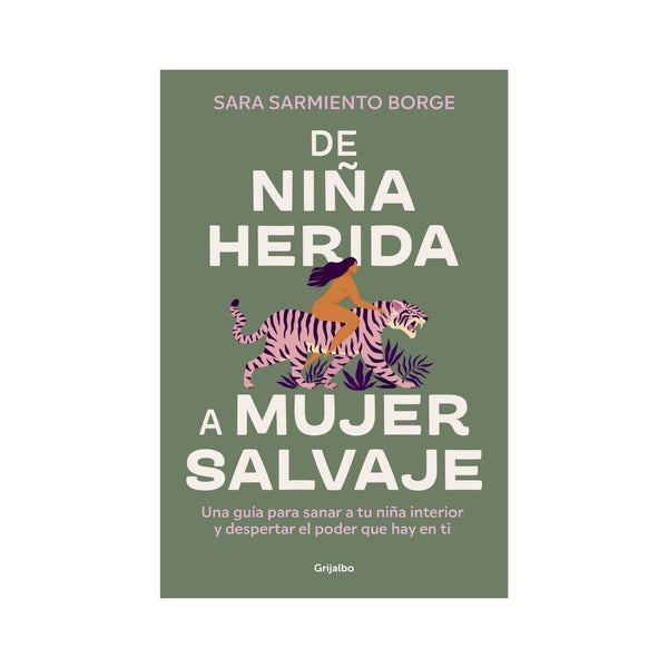 De Niña Herida A Mujer Salvaje