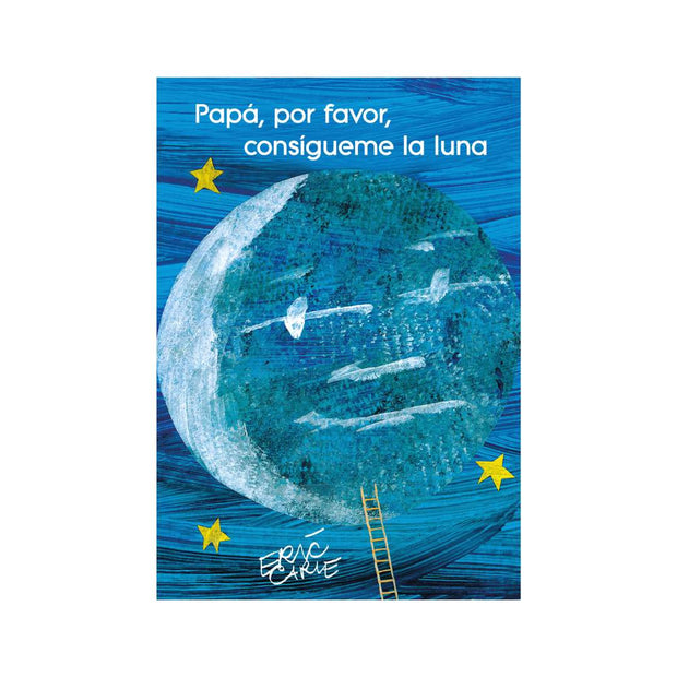 Papá, por favor, consígueme la luna