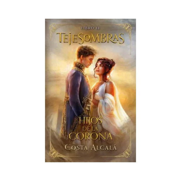 Tejesombras: Hijos De La Corona