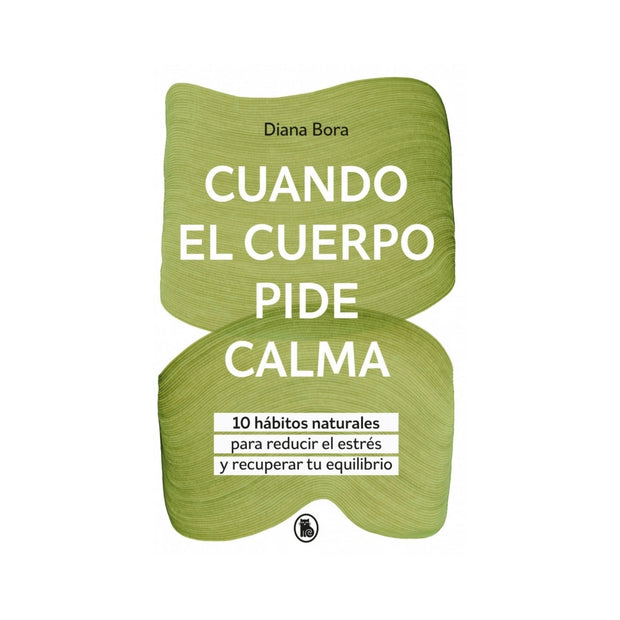Cuando El Cuerpo Pide Calma