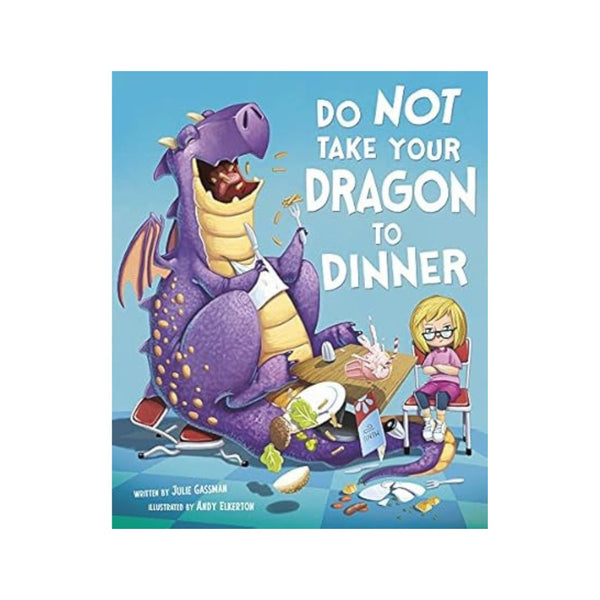 Do Not Take Your Dragon to Dinner