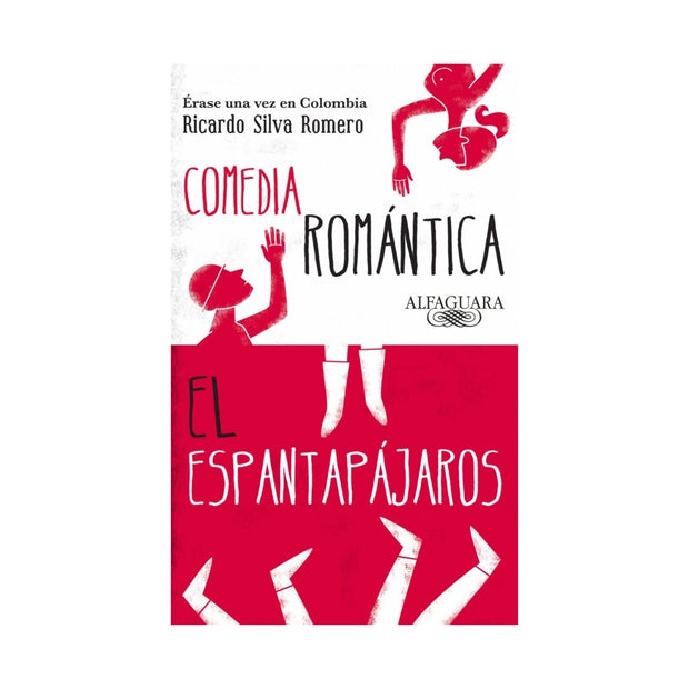 Érase una vez en Colombia (Comedia romántica y El espantapájaros)
