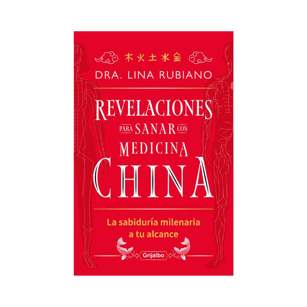 Revelaciones para sanar con Medicina China