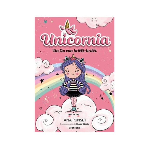 Unicornia 1. Un Lio Con Brilli Brilli