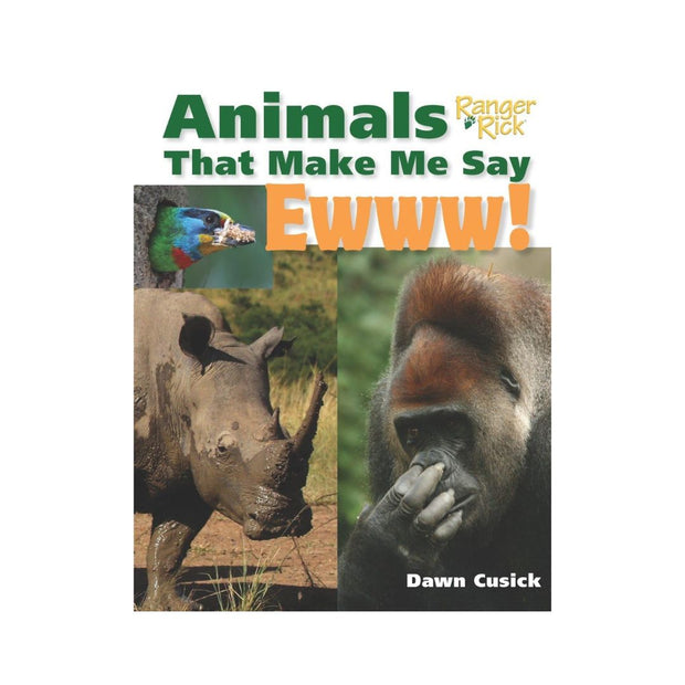 Animals That Make Me Say Ewww!
