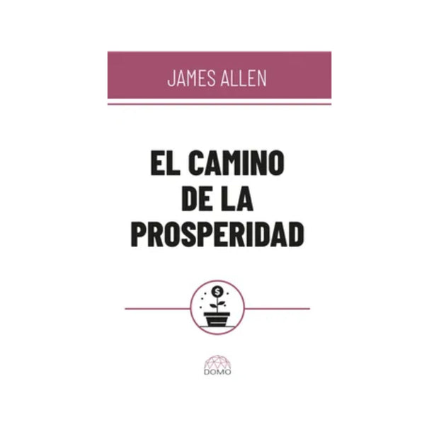 El Camino De La Prosperidad