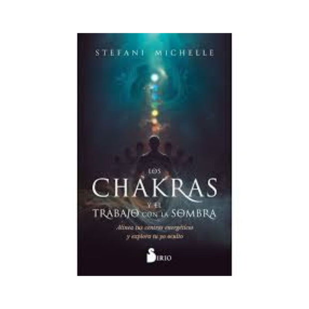Chakras Y El Trabajo Con La Sombra