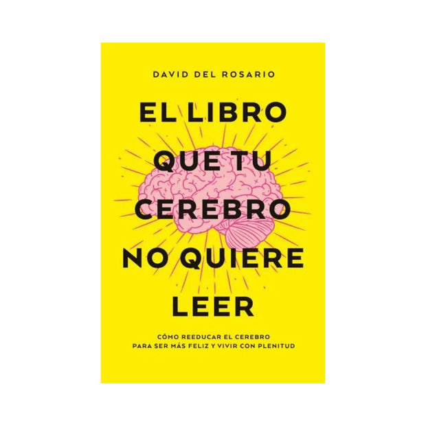 Libro Que Tu Cerebro No Quiere Leer, El