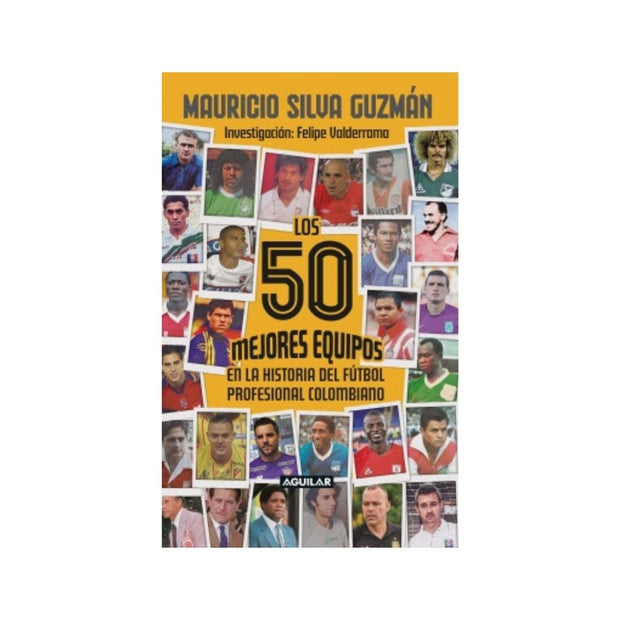 Los 50 mejores equipos en la historia del fútbol profesional colombiano