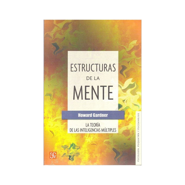 Estructuras De La Mente: La Teoría De Las Inteligencias