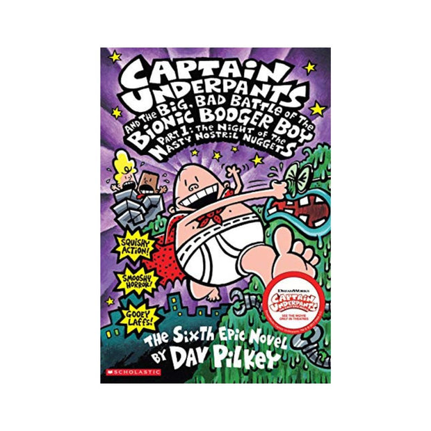 Captain Underpants and the Big, Bad Battle of the Bionic Booger Boy