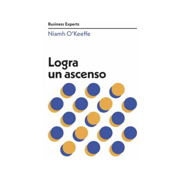 Logra Un Ascenso. Serie Business Experts