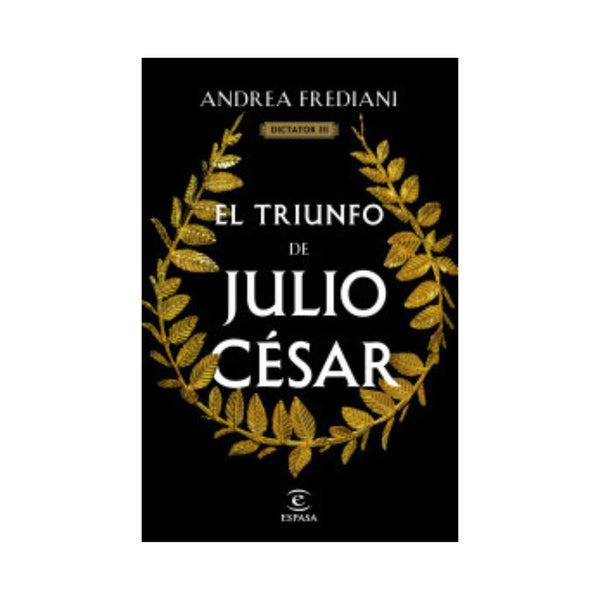 El triunfo de Julio César (Serie Dictator 3)