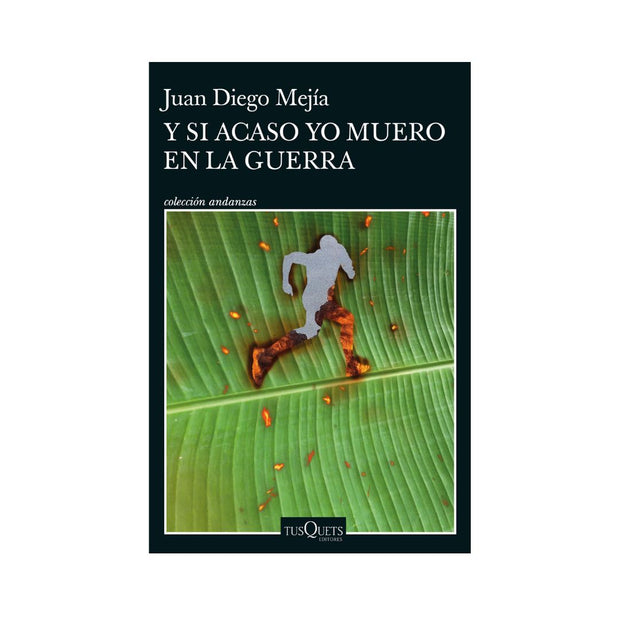 Y si acaso yo muero en la guerra