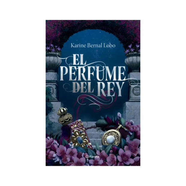El perfume del rey. Saga rey I. (Edición de lujo)