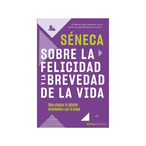 Sobre la felicidad y la brevedad de la vida