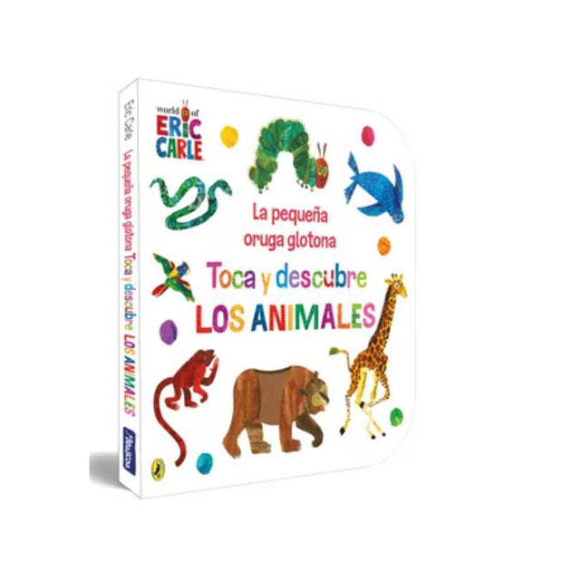 Pequeña Oruga Glotona, La. Toca Y Descubre