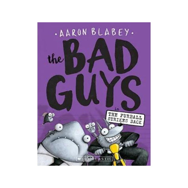The Bad Guys in the Furball Strikes Back (the Bad Guys #3): Volume 3