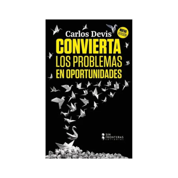 Convierta Los Problemas En Oportunidades