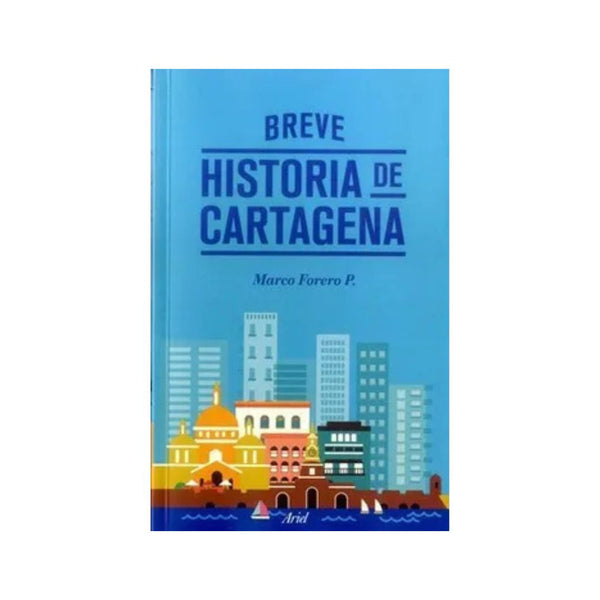 Breve Historia De Cartagena
