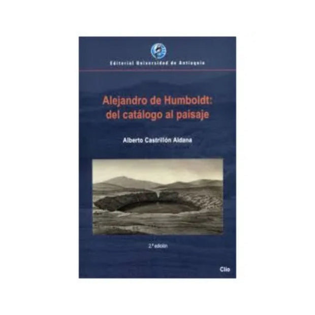 Alejandro De Humboldt Del Catalogo Al Paisaje