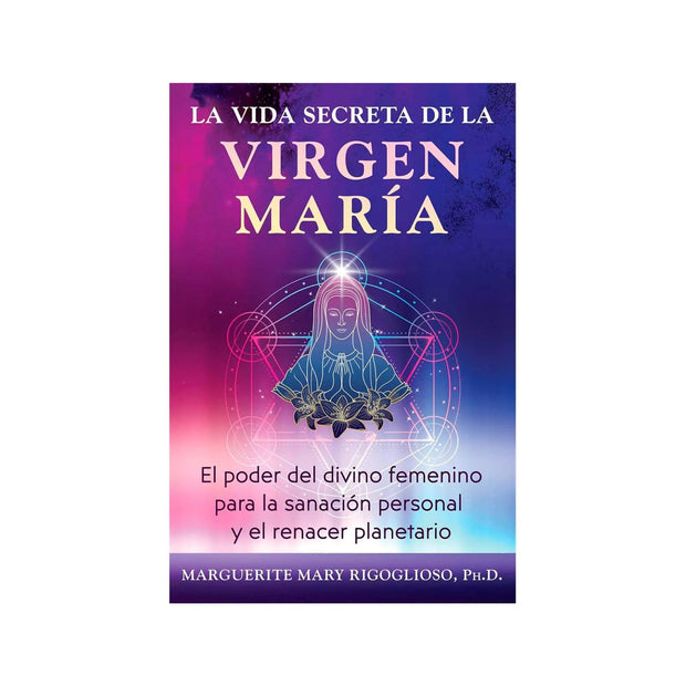 La Vida Secreta De La Virgen María